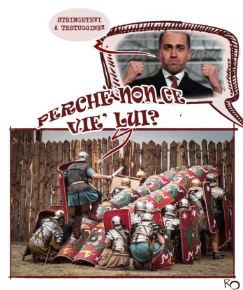 Testuggine romana, ma Di Maio dov’è? [VIGNETTA]